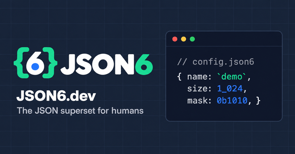 JSON6 - Next-Generation JSON with Comments & Trailing Commas